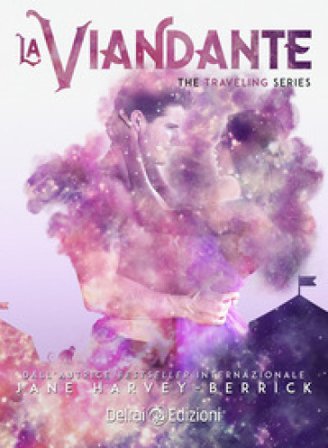 La viandante. The traveling series. Vol. 2 Jane Harvey-Berrick
