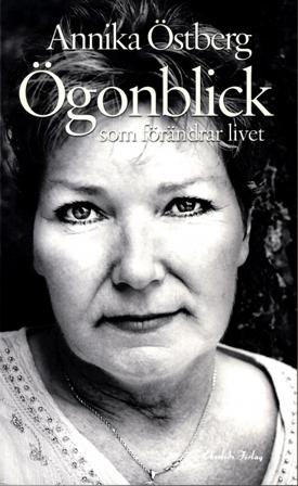 Ögonblick som förändrar livet - Bok av Annika Östberg - Pocket