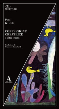 Confessione creatrice e altri scritti Paul Klee