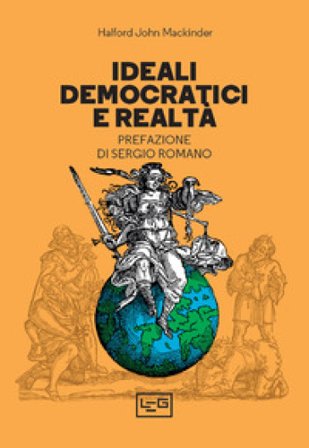 Ideali democratici e realtà Halford John Mackinder