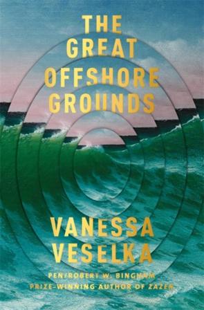 The Great Offshore Grounds - Bok av Vanessa Veselka - Pocket