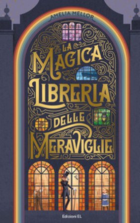 La magica libreria delle meraviglie Amelia Mellor