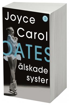 Älskade syster - Bok av Joyce Carol Oates - Pocket