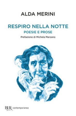 Respiro nella notte. Poesie e prose Alda Merini