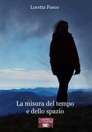 La misura del tempo e dello spazio Loretta Fusco