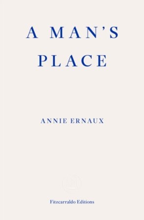 A Man's Place ¿ WINNER OF THE 2022 NOBEL PRIZE IN LITERATURE