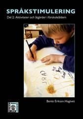 Språkstimulering. D. 2, Aktiviteter och åtgärder i förskoleåldern