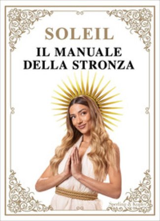 Il manuale della stronza Soleil Sorge