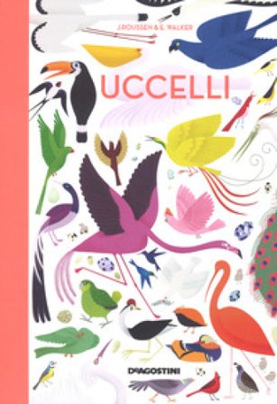 Uccelli. Ediz. a colori Jean Roussen