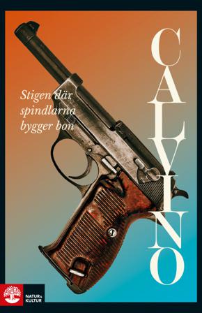 Stigen där spindlarna bygger bon - Bok av Italo Calvino - Inbunden