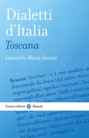 Dialetti d'Italia: Toscana Leonardo Maria Savoia