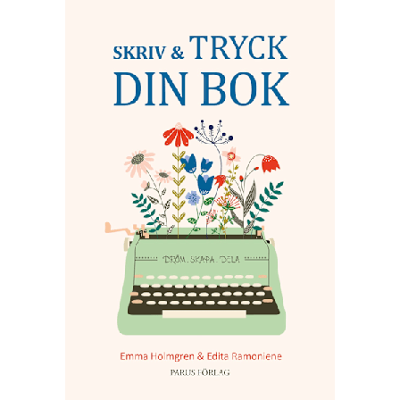 Skriv & tryck din bok 9789198528893