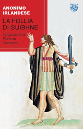 La follia di Suibhne Anonimo irlandese