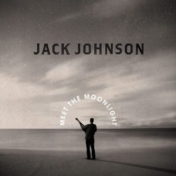 Meet the moonlight (limited edt.) Jack Johnson