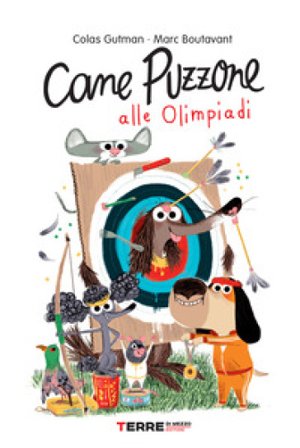 Cane Puzzone alle Olimpiadi. Ediz. a colori Colas Gutman