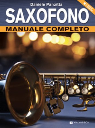 Saxofono. Manuale completo. Con File audio per il download Davide Panzitta