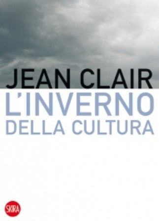 L'inverno della cultura Jean Clair