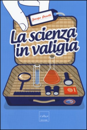 La scienza in valigia Jacopo Pasotti