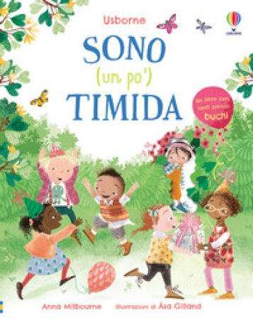 Sono (un po') timida. Ediz. a colori Anna Milbourne