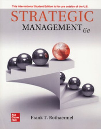 Strategic management: concepts Frank T. Rothaermel