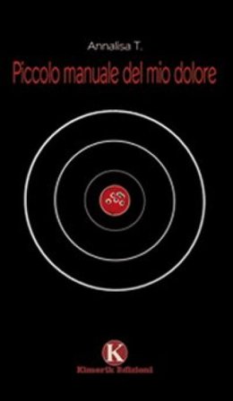 Piccolo manuale del mio dolore Annalisa T.