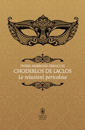 Le relazioni pericolose. Ediz. integrale Choderlos de Laclos