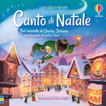 Canto di Natale. Ediz. a colori Lesley Sims