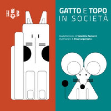 Gatto e topo in società. Ediz. CAA Valentina Semucci