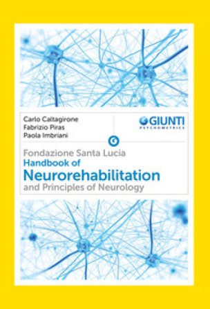 Handbook of neurorehabilitation and principles of neurology Carlo Caltagirone