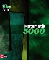 Matematik 5000 Kurs 3bc VUX Grön Lärobok