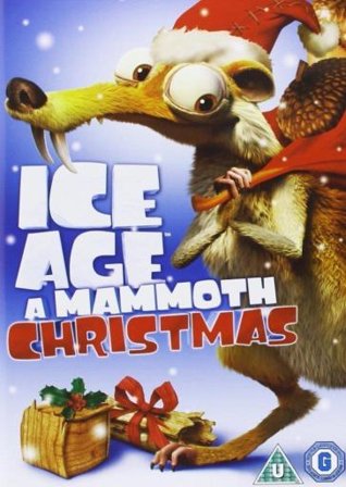 Ice age: a mammoth christmas ICE AGE: A MAMMOTH CHRISTMAS