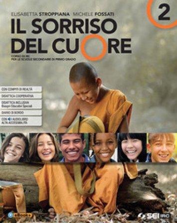 Il sorriso del cuore. Con nulla osta CEI. Per la Scuola media. Con ebook. Con espansione online. Vol. 2 Elisabetta Stroppiana