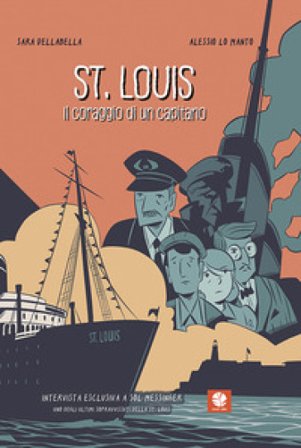St. Louis. Il coraggio di un capitano. Ediz. speciale Sara Dellabella