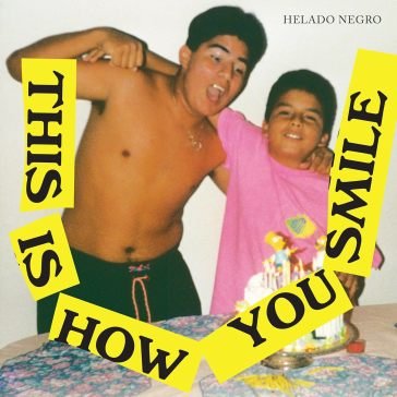 This is how you smile (expanded edition) Helado Negro