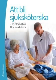 Att bli sjuksköterska, ISBN: 9789144089782