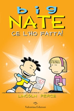 Big Nate. Ce l'ho fatta! Lincoln Peirce