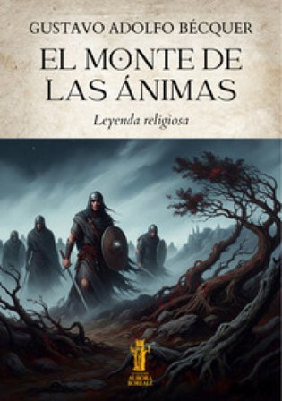 El Monte de las Ánimas. Leyenda religiosa Gustavo Adolfo Bécquer