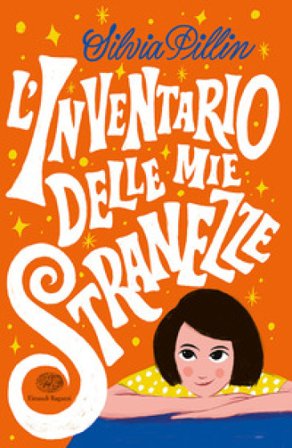 L'inventario delle mie stranezze Silvia Pillin