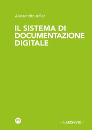 Il sistema di documentazione digitale Alessandro Alfier