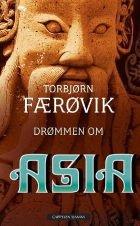 Drømmen om Asia - Bok av Torbjørn Færøvik - Pocket