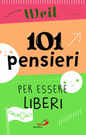 101 pensieri per essere liberi Simone Weil