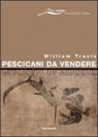 Pescicani da vendere William Travis