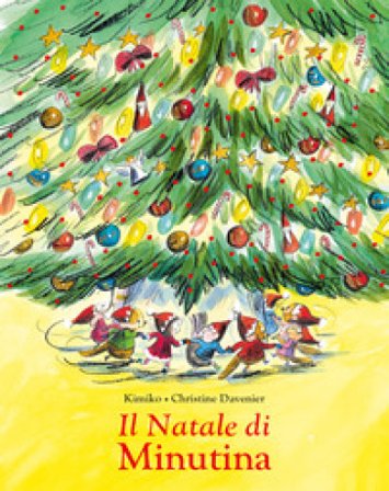 Il Natale di Minutina. Ediz. illustrata Kimiko
