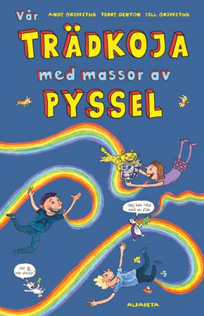 Vår trädkoja med massor av pyssel - Bok av Andy Griffiths & Jill Griffiths - Häfte