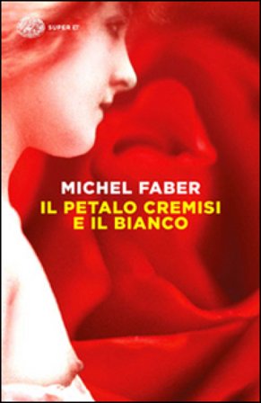 Il petalo cremisi e il bianco Michel Faber