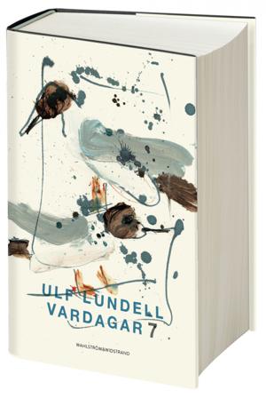 Vardagar 7 - Bok av Ulf Lundell - Inbunden