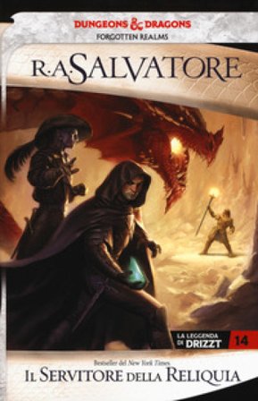 Il servitore della reliquia. La leggenda di Drizzt. Forgotten Realms. Vol. 14 R. A. Salvatore