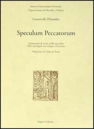 Speculum peccatorum. Frammenti di storia nello specchio delle immagini tra Cinque e Seicento Genoveffa Palumbo