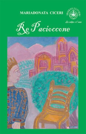 Re Pacioccone Mariadonata Ciceri