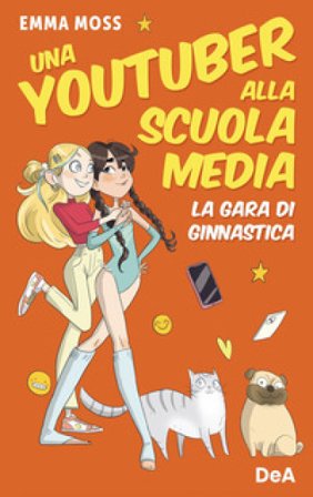 La gara di ginnastica. Una youtuber alla scuola media Emma Moss